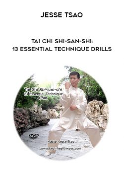 Jesse Tsao - Tai Chi Shi-san-shi: 13 Essential Technique Drills of https://crabaca.store/