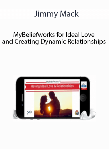 Jimmy Mack - My BeliefWorks for Ideal Love and Creating Dynamic Relationships of https://crabaca.store/