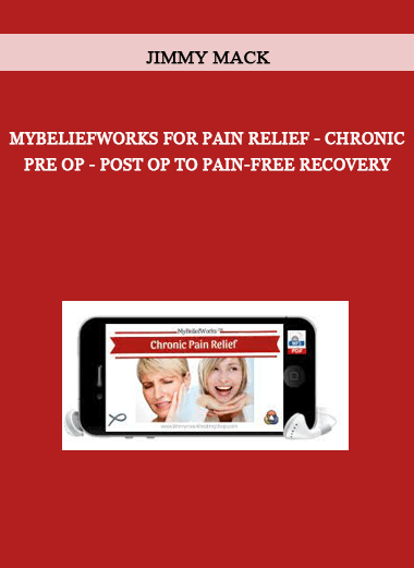 Jimmy Mack - MyBeliefworks for Pain Relief - Chronic - Pre Op - Post Op to Pain-free Recovery of https://crabaca.store/