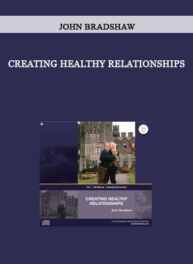 John Bradshaw - Creating Healthy Relationships of https://crabaca.store/