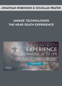 Jonathan Robinson & Douglas Prater - iAwake Technologies - The Near Death Experience of https://crabaca.store/