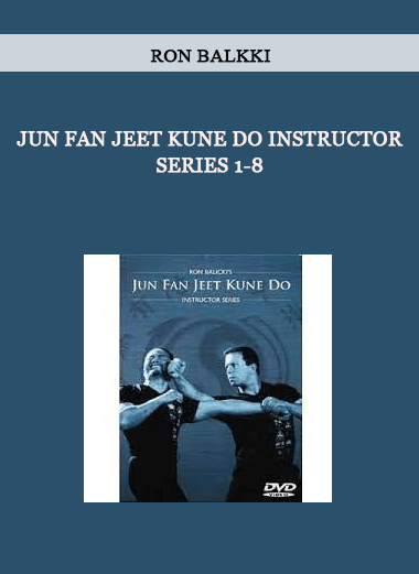 Jun Fan Jeet Kune Do Instructor Series 1-8 by Ron Balkki of https://crabaca.store/