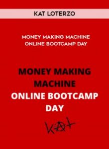 Kat Loterzo - Money Making Machine Online Bootcamp Day of https://crabaca.store/