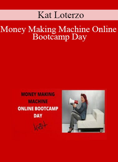 Kat Loterzo – Money Making Machine Online Bootcamp Day of https://crabaca.store/