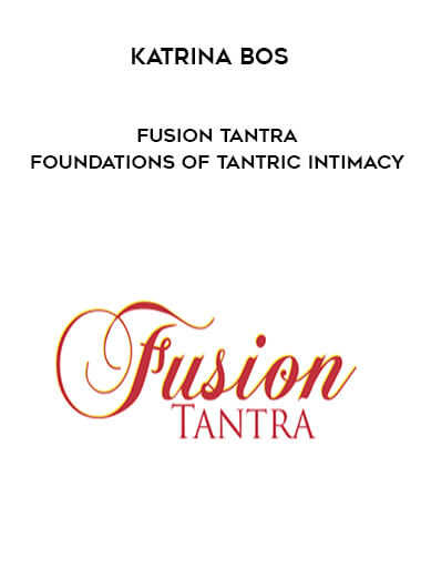 Katrina Bos - Fusion Tantra - Foundations of Tantric Intimacy of https://crabaca.store/