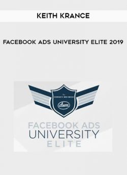Keith Krance – Facebook Ads University Elite 2019 of https://crabaca.store/