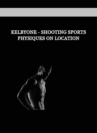 KelbyOne - Shooting Sports Physiques on Location of https://crabaca.store/