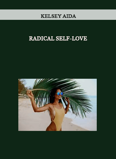 Kelsey Aida – Radical Self-Love of https://crabaca.store/