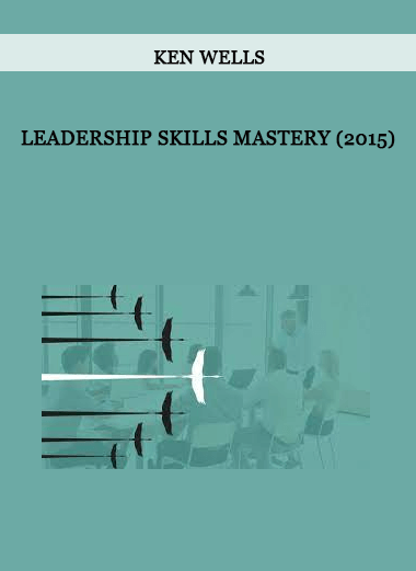 Ken Wells - Leadership Skills Mastery (2015) of https://crabaca.store/