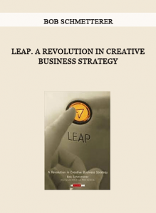 LEAP. A Revolution in Creative Business Strategy by Bob Schmetterer of https://crabaca.store/