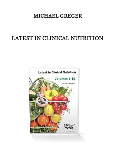 Latest in Clinical Nutrition by Michael Greger of https://crabaca.store/