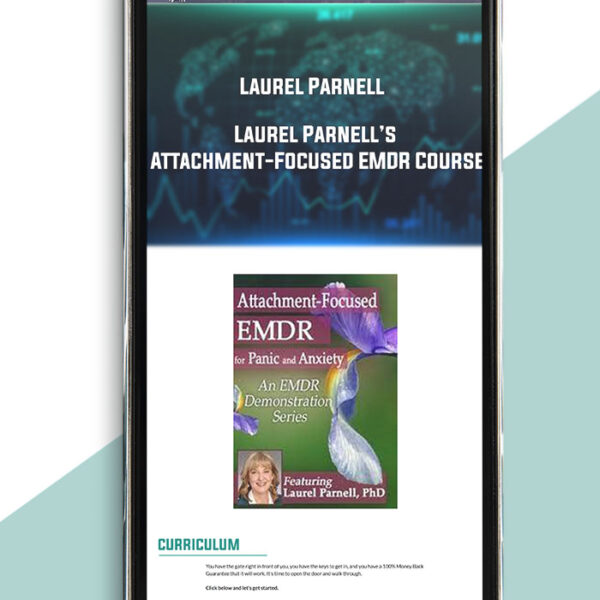 Laurel Parnell’s Attachment-Focused EMDR Course by Laurel Parnell of https://crabaca.store/