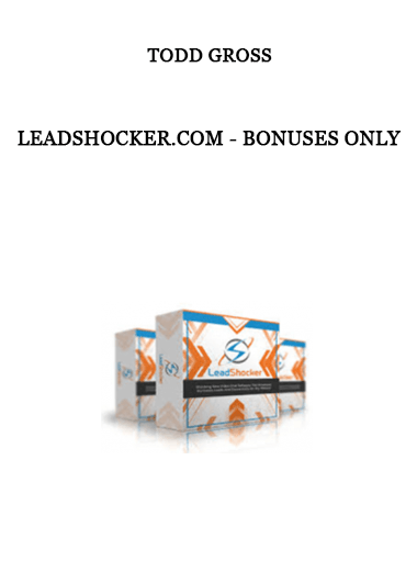 Leadshocker.com - BONUSES ONLY from Todd Gross of https://crabaca.store/