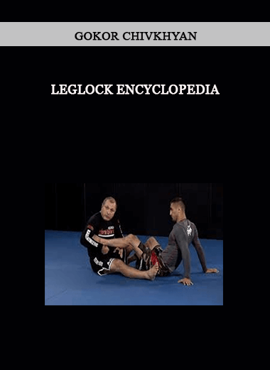 Leglock Encyclopedia by Gokor Chıvkhyan of https://crabaca.store/