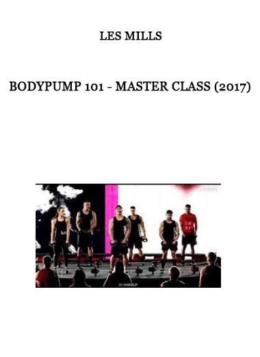 Les Mills - BodyPump 101 - Master Class (2017) of https://crabaca.store/