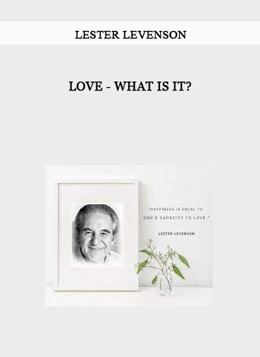 Lester Levenson - Love - What is it? of https://crabaca.store/