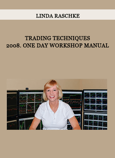 Linda Raschke - Trading Techniques 2008. One Day Workshop Manual of https://crabaca.store/