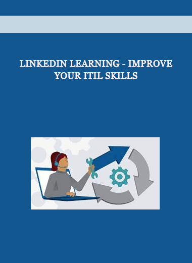 LinkedIn Learning - Improve Your ITIL Skills of https://crabaca.store/
