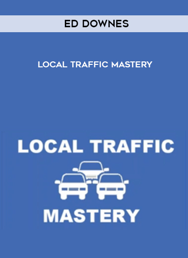 Local Traffic Mastery by Ed Downes of https://crabaca.store/