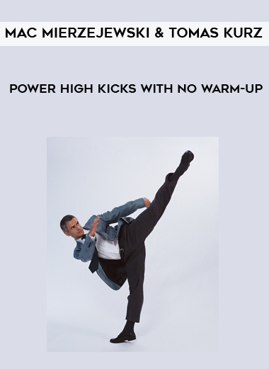 Mac Mierzejewski and Tomas Kurz - Power High Kicks With No Warm-Up of https://crabaca.store/