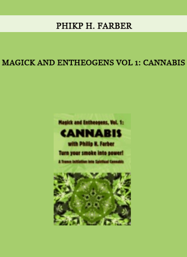 Magick and Entheogens VoL 1: Cannabis by PhiKp H. Farber of https://crabaca.store/