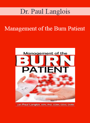 Management of the Burn Patient from Dr. Paul Langlois of https://crabaca.store/