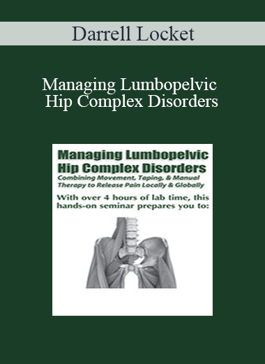 Managing Lumbopelvic Hip Complex Disorders from Darrell Locket of https://crabaca.store/