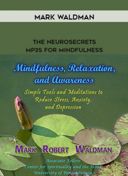 Mark Waldman - The NeuroSecrets - MP3s for Mindfulness of https://crabaca.store/