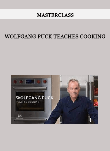 MasterClass - Wolfgang Puck Teaches Cooking of https://crabaca.store/
