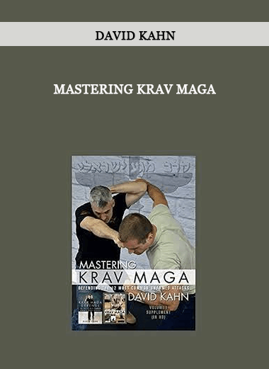 Mastering Krav Maga by David Kahn of https://crabaca.store/