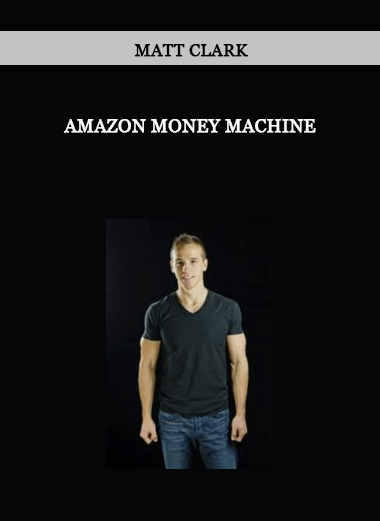 Matt Clark - Amazon Money Machine of https://crabaca.store/