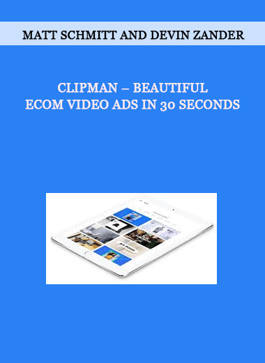 Matt Schmitt and Devin Zander – Clipman – Beautiful eCom Video Ads In 30 Seconds of https://crabaca.store/