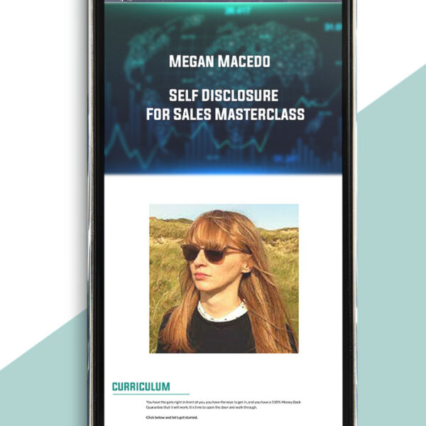 Megan Macedo – Self Disclosure For Sales Masterclass of https://crabaca.store/