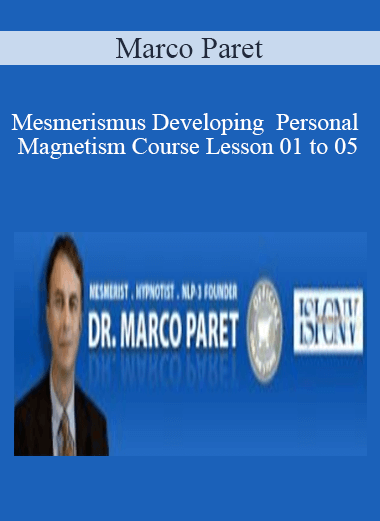 Mesmerismus Developing Personal Magnetism Course Lesson 01 to 05 from Marco Paret of https://crabaca.store/