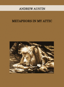 Metaphors in My Attic by Andrew Austin of https://crabaca.store/