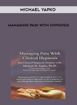 Managing Pain with Hypnosis by Michael Yapko of https://crabaca.store/