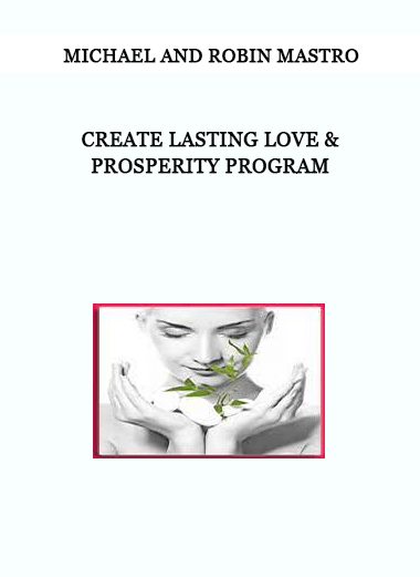 Michael and Robin Mastro - Create Lasting Love & Prosperity Program of https://crabaca.store/