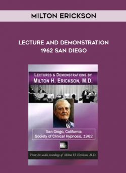 Milton Erickson - Lecture and Demonstration 1962 San Diego of https://crabaca.store/