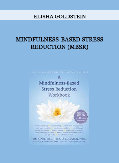 Mindfulness-Based Stress Reduction (MBSR) by Elisha Goldstein of https://crabaca.store/