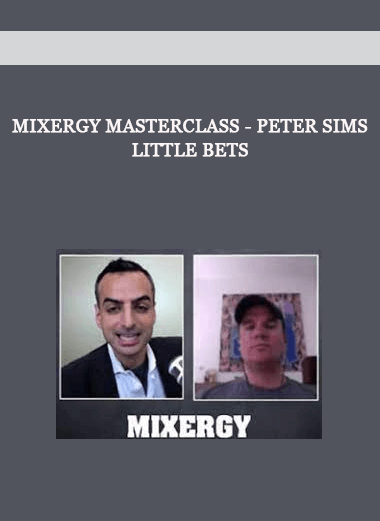 Mixergy Masterclass - Peter Sims - Little Bets of https://crabaca.store/