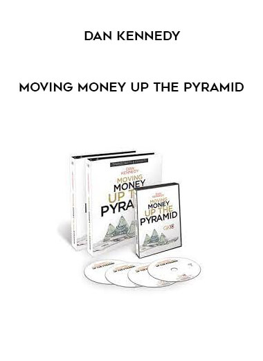 Moving Money Up The Pyramid by Dan Kennedy of https://crabaca.store/