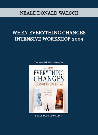Neale Donald Walsch - When Everything Changes Intensive Workshop 2009 of https://crabaca.store/