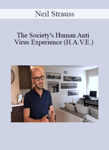 Neil Strauss - The Society's Human Anti Virus Experience (H.A.V.E.) of https://crabaca.store/