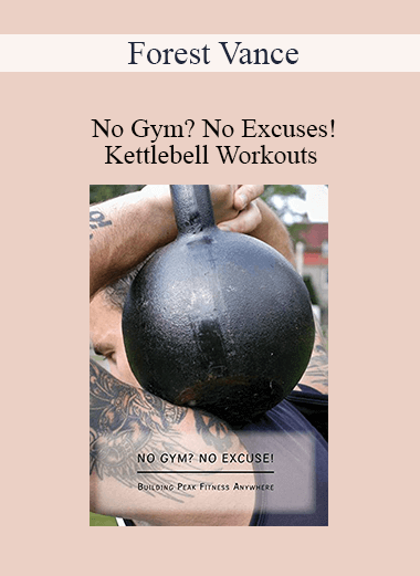 No Gym? No Excuses': Kettlebell Workouts by Forest Vance of https://crabaca.store/