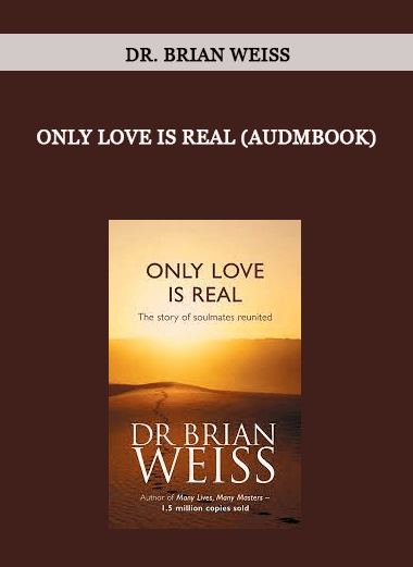 Only Love Is Real (Audmbook) by Dr. Brian Weiss of https://crabaca.store/