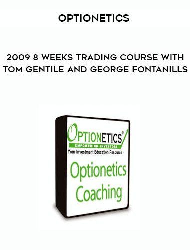 Optionetics - 2009 8 Weeks Trading Course with Tom Gentile and George Fontanills of https://crabaca.store/