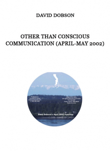 Other Than Conscious Communication (April-May 2002) by David Dobson of https://crabaca.store/