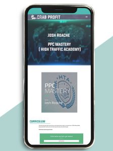 PPC Mastery from Josh Roache( High Traffic Academy) of https://crabaca.store/