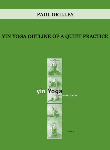 Paul Grilley - Yin Yoga Outline of A Quiet Practice of https://crabaca.store/