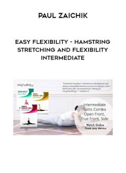 Paul Zaichik - Easy Flexibility - Hamstring Stretching and Flexibility Intermediate of https://crabaca.store/